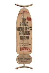 Produktbild: The Prime Minister's Ironing Board and Other State Secrets