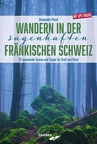 Produktbild: Wandern in der sagenhaften Fr&auml;nkischen Schweiz