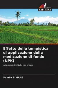 Produktbild: Effetto della tempistica di applicazione della medicazione di fondo (NPK)