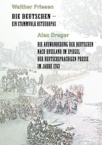 Produktbild: Die Deutschen - ein Stammvolk Osteuropas / Die Auswanderung der Deutschen nach Russland im Spiegel der deutschsprachigen Presse im Jahre 1763