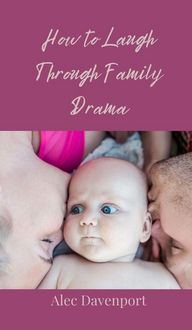 Produktbild: How to Laugh Through Family Drama