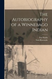 Produktbild: The Autobiography of a Winnebago Indian