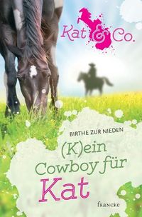 Bild vom Artikel (K)ein Cowboy für Kat vom Autor Birthe zur Nieden