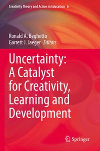 Produktbild: Uncertainty: A Catalyst for Creativity, Learning and Development