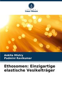 Produktbild: Ethosomen: Einzigartige elastische Vesikeltr&auml;ger