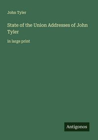 Produktbild: State of the Union Addresses of John Tyler