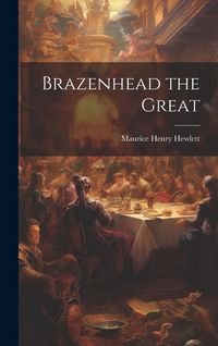 Produktbild: Brazenhead the Great