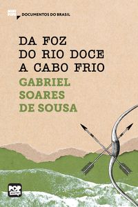 Produktbild: Da foz do Rio Doce a Cabo Frio: Trechos selecionados de "Tratado descritivo do Brasil"