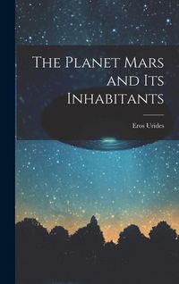 Produktbild: The Planet Mars and its Inhabitants