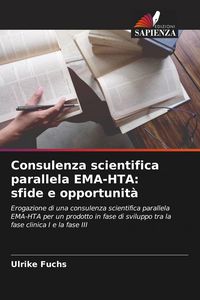 Produktbild: Consulenza scientifica parallela EMA-HTA: sfide e opportunit&agrave;
