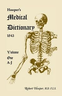 Produktbild: Hooper's Medical Dictionary 1843. Volume 1, A-J
