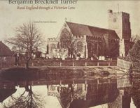 Produktbild: Benjamin Brecknell Turner: Rural England Through a Victorian Lens