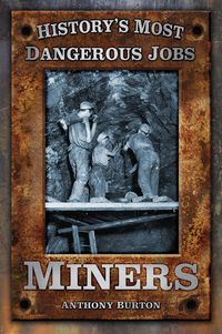 Produktbild: History's Most Dangerous Jobs: Miners