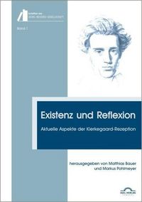 Produktbild: Existenz und Reflexion: Aktuelle Aspekte der Kierkegaard-Rezeption