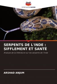 Produktbild: Serpents De L'inde : Sifflement Et Sant&eacute;