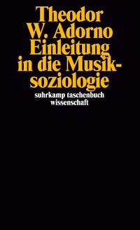 Bild vom Artikel Einleitung in die Musiksoziologie vom Autor Theodor W. Adorno