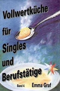Produktbild: Vollwertk&uuml;che f&uuml;r Singles und Berufst&auml;tige