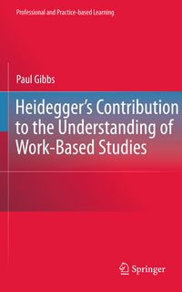 Produktbild: Heidegger&rsquo;s Contribution to the Understanding of Work-Based Studies