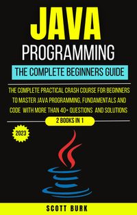 Produktbild: Java Programming : The Complete Beginners Guide