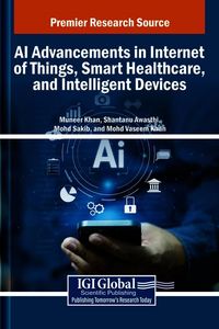 Produktbild: AI Advancements in Internet of Things, Smart Healthcare, and Intelligent Devices