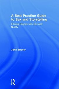 Produktbild: Bucher, J: A Best Practice Guide to Sex and Storytelling
