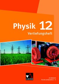 Produktbild: Physik &ndash; Gymnasium Bayern Sek II / Physik Bayern 12 Vertiefungsheft