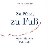 Produktbild: Zu Pferd, zu Fu&szlig; oder mit dem Fahrrad?