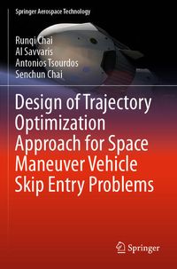 Produktbild: Design of Trajectory Optimization Approach for Space Maneuver Vehicle Skip Entry Problems