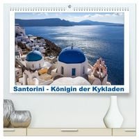 Produktbild: Santorini - K&ouml;nigin der Kykladen (hochwertiger Premium Wandkalender 2026 DIN A2 quer), Kunstdruck in Hochglanz
