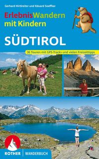 Bild vom Artikel Erlebniswandern mit Kindern Südtirol vom Autor Gerhard Hirtlreiter