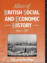 Produktbild: Atlas of British Social and Economic History Since c.1700
