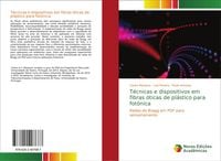 Produktbild: T&eacute;cnicas e dispositivos em fibras &oacute;ticas de pl&aacute;stico para fot&oacute;nica