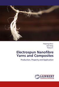 Produktbild: Electrospun Nanofibre Yarns and Composites