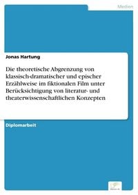 Produktbild: Die theoretische Abgrenzung von klassisch-dramatischer und epischer Erz&auml;hlweise