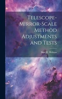 Produktbild: Telescope-mirror-scale Method Adjustments and Tests