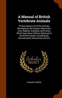 Produktbild: A Manual of British Vertebrate Animals