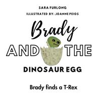 Produktbild: Brady and the Dinosaur Egg- Brady finds a T-Rex