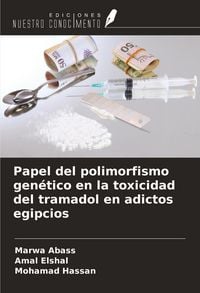Produktbild: Papel del polimorfismo gen&eacute;tico en la toxicidad del tramadol en adictos egipcios