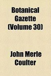 Produktbild: Botanical Gazette (Volume 30)