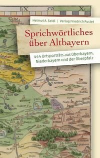 Produktbild: Sprichw&ouml;rtliches &uuml;ber Altbayern