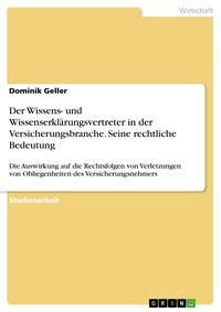 Produktbild: Der Wissens- und Wissenserkl&auml;rungsvertreter in der Versicherungsbranche. Seine rechtliche Bedeutung