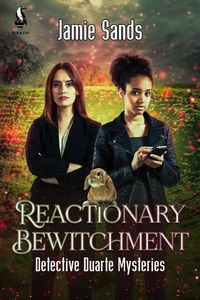 Produktbild: Reactionary Bewitchment (Detective Duarte Mysteries, #2)