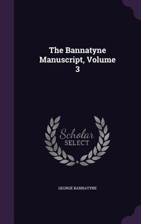 Produktbild: The Bannatyne Manuscript, Volume 3