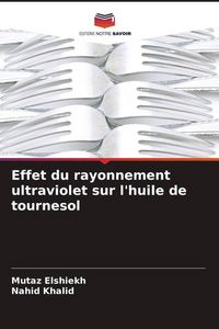 Produktbild: Effet du rayonnement ultraviolet sur l'huile de tournesol