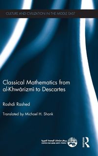 Produktbild: Classical Mathematics from Al-Khwarizmi to Descartes