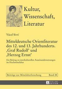 Produktbild: Mitteldeutsche Orientliteratur des 12. und 13. Jahrhunderts. &laquo;Graf Rudolf&raquo; und &laquo;Herzog Ernst&raquo;