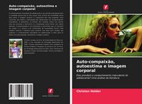 Produktbild: Auto-compaix&atilde;o, autoestima e imagem corporal