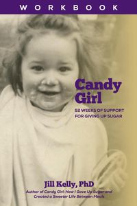Produktbild: The Candy Girl Workbook: 52 Weeks of Support for Giving up Sugar