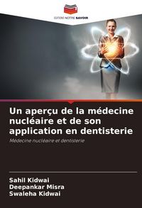 Produktbild: Un aper&ccedil;u de la m&eacute;decine nucl&eacute;aire et de son application en dentisterie