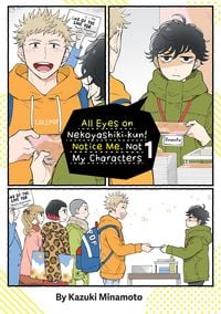 Produktbild: All Eyes on Nekoyashiki-kun! Notice Me, Not My Characters Volume 1